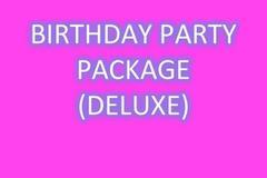 BIRTHDAY PARTY PACKAGE (DELUXE) BIRTHDAY PARTY PACKAGE (DELUXE)