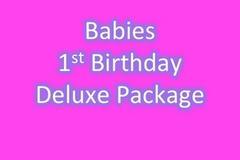 BABIES 1ST BIRTHDAY DELUXE PACKAGE BABIES 1ST BIRTHDAY DELUXE PACKAGE